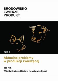 okłakda ebooka - Aktualne problemy w produkcji zwierzęcej. Tom 2