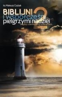 Biblijni i współcześni pilelgrzymi - okładka książki