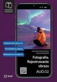 Fotografia. Rejestrowanie obrazu - okładka podręcznika