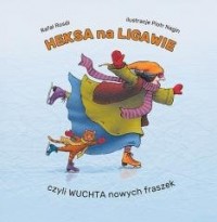 Heksa na ligawie, czyli wuchta - okładka książki