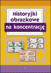 Historyjki obrazkowe na koncentrację - okładka książki