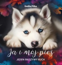 okłakda ebooka - Ja i mój pies. Jeden fałszywy ruch.
