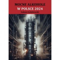 Mocne alkohole w Polsce 2024 - okładka książki