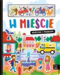 W mieście. Książeczka z magnesami - okładka książki