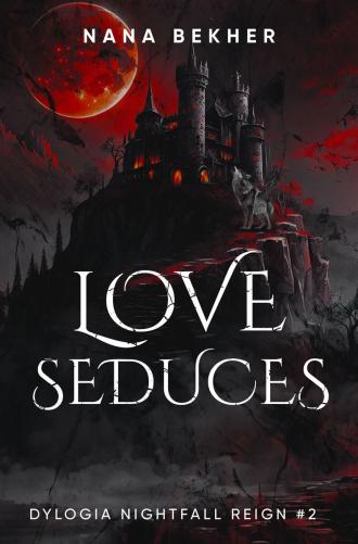 Nightfall Reign. Tom 2. Love Seduces - okładka książki