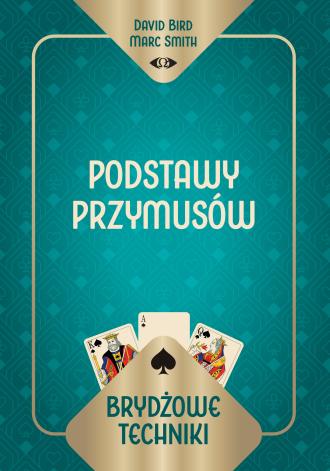 Brydżowe techniki. Podstawy przymusów - okładka książki