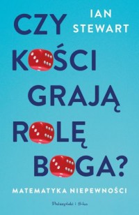 Czy kości grają rolę Boga? Matematyka - okładka książki