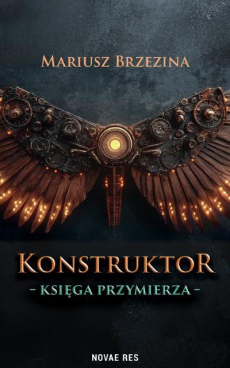Konstruktor. Księga przymierza - okładka książki