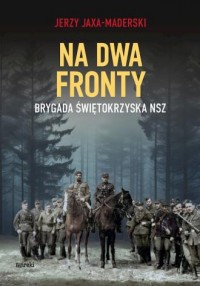 Na dwa fronty. Brygada Świętokrzyska - okładka książki