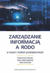 okładka książki - Zarządzanie informacją a RODO - Barbara Siuta-Tokarska