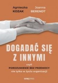 Dogadać się z innymi, czyli Porozumienie - okładka książki