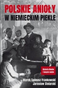 Polskie anioły w niemieckim piekle - okładka książki