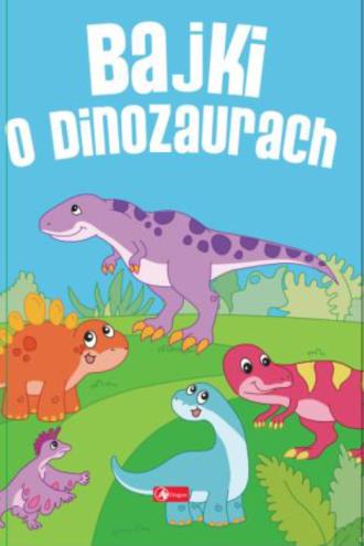 Bajki o dinozaurach - okładka książki