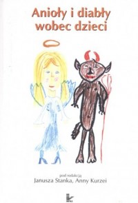 Anioły i diabły wobec dzieci - okładka książki