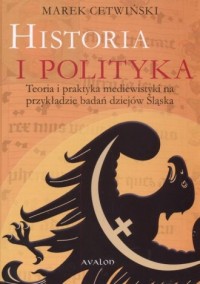 Historia i polityka. Teoria i praktyka - okładka książki