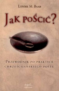 Jak pościć? Przewodnik po praktyce - okładka książki