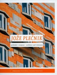 Joze Plecnik - architekt i wizjoner - okładka książki