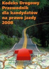 Kodeks drogowy 2008. Przewodnik - okładka książki