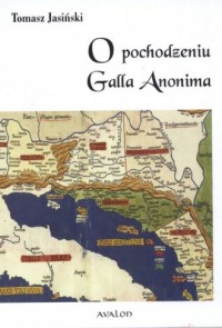 O pochodzeniu Galla Anonima - okładka książki