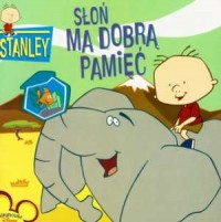 Stanley. Słoń ma dobrą pamięć - okładka książki