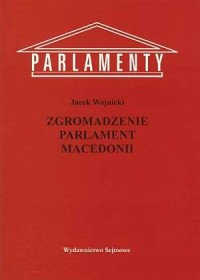 Zgromadzenie. Parlament Macedonii. - okładka książki