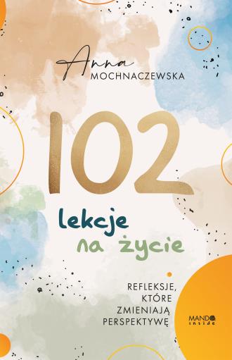 102 lekcje na życie. Refleksje, - okładka książki