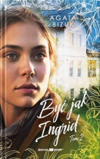 Być jak Ingrid 2 - okładka książki