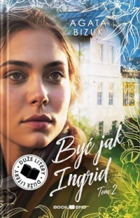 Być jak ingrid 2. Duże Litery - okładka książki