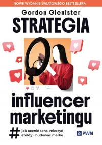 okładka książki - Strategia influencer marketingu. - Gordon Glenister