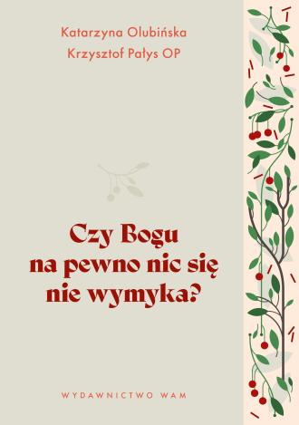 Czy Bogu na pewno nic się nie wymyka? - okładka książki