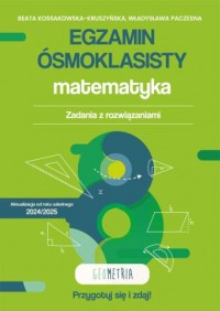 okładka podręcznika - Egzamin ósmoklasisty. Matematyka. Geometria. Zadania z rozwiązaniami 2025