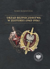 okładka książki - Urząd Bezpieczeństwa w Złotoryi (1945-1956)