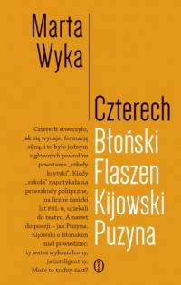 okładka książki - Czterech. Błoński, Flaszen, Kijowski, Puzyna. Esej o przyjaźni i pokrewieństwie umysłowym
