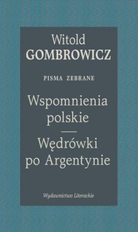 okładka książki - Wspomnienia polskie. Wędrówki po Argentynie. Pisma zebrane
