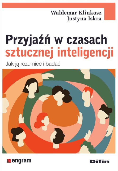 Przyjaźń w czasach sztucznej inteligencji. - okładka książki
