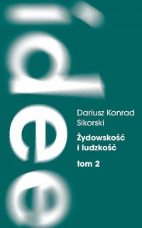 okładka książki - Żydowskość i ludzkość. Tom 1. Etyczny świat humanizmu