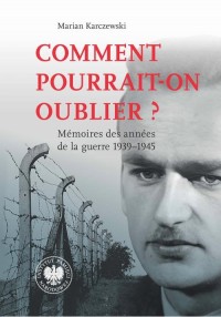 okłakda ebooka - Comment pourrait-on oublier? Mémoires des années de la guerre 1939-1945