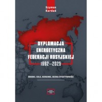 Dyplomacja energetyczna Federacji - okładka książki