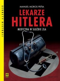 okładka książki - Lekarze Hitlera. Zbrodnicza medycyna