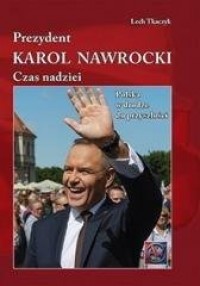 okładka książki - Prezydent Karol Nawrocki. Czas nadziei