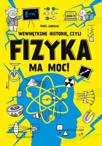 Wewnętrzne historie, czyli fizyka - okładka książki