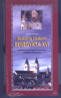 Bawaria śladami Benedykta XVI + - okładka książki
