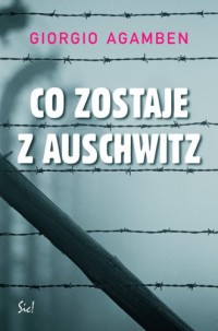 Co zostaje z Auschwitz - okładka książki