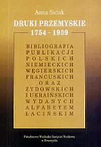 Druki przemyskie 1754-1939. Bibliografia - okładka książki