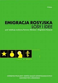 Emigracja rosyjska. Losy i idee - okładka książki
