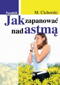 Jak zapanować nad astmą - okładka książki