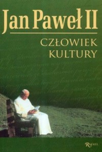 Jan Paweł II. Człowiek kultury - okładka książki