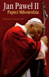 Jan Paweł II. Papież Miłosierdzia - okładka książki