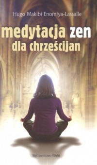 Medytacja zen dla chrześcijan - okładka książki