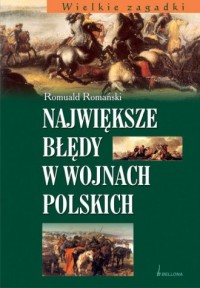 Największe błędy w wojnach polskich. - okładka książki